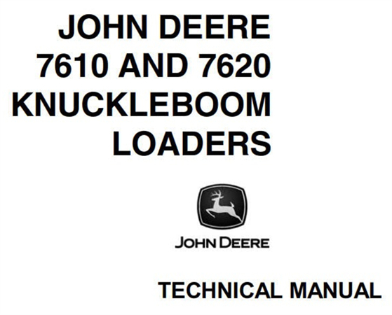 John Deere 7610 & 7620 Knuckleboom Loaders Technical Manual