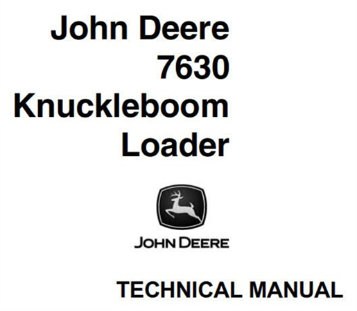 John Deere 7630 Knuckleboom Loader Technical Manual