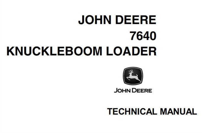 John Deere 7640 Knuckleboom Loader Technical Manual