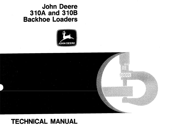 John Deere 310A & 310B Backhoe Loaders Technical Manual