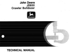 John Deere JD850 Crawler Bulldozer Technical Manual