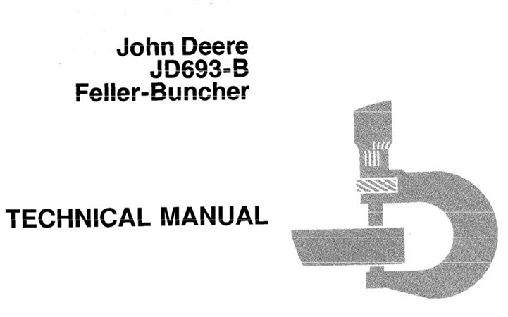 John Deere JD693-B Feller-Buncher Technical Manual