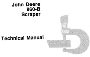 John Deere 860-B Scraper Technical Manual