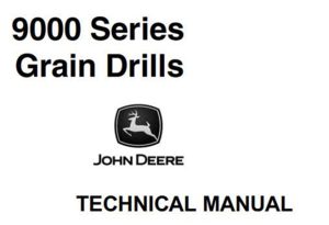 John Deere 9000 Series Grain Drills Technical Manual