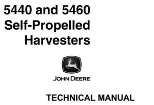 John Deere 5440 & 5460 Self-Propelled Harvesters Technical Manual