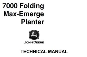 John Deere 7000 Folding Max-Emerge Planter Technical Manual