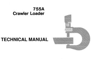 John Deere 755A Crawler Loader Technical Manual