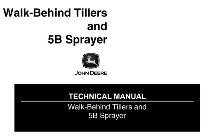 John Deere Walk-Behind Tillers and 5B Sprayer Technical Manual