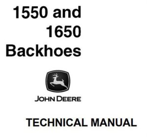 John Deere 1550 & 1650 Backhoes Technical Manual