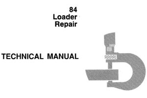 John Deere 84 Loader Repair Technical Manual