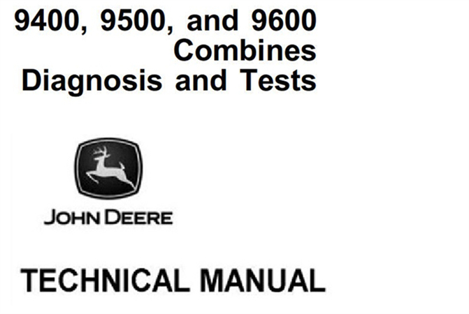 John Deere 9400, 9500, 9600 Combines Diagnosis and Tests