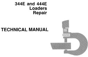 John Deere 344E & 444E Loader Repair Technical Manual