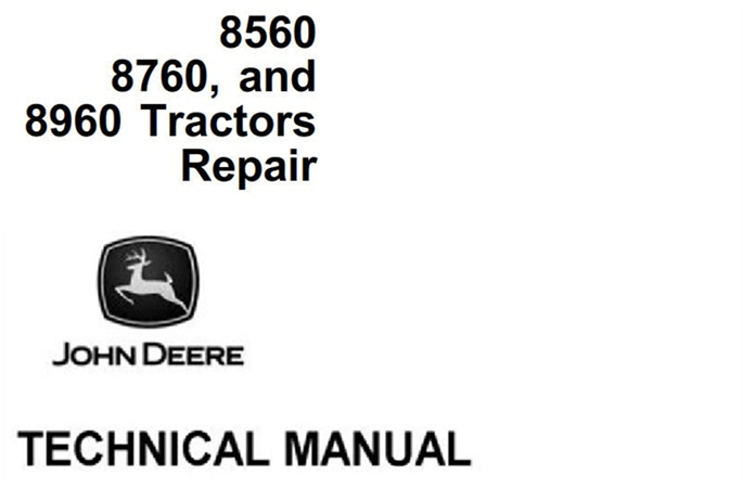 John Deere 8560, 8760, 8960 Tractors Repair Technical Manual