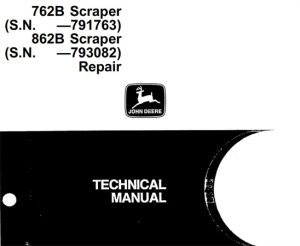 John Deere 762B & 862B Scraper Repair Technical Manual