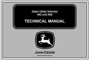 John Deere Gator Utility Vehicles 4x2 and 4x6 Technical Manual