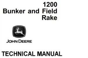 John Deere 1200 Bunker and Field Rake Technical Manual