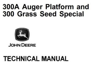 John Deere 300A Auger Platform & 300 Grass Seed Special