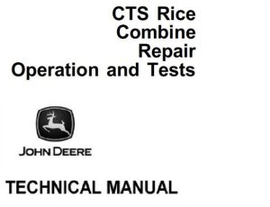 John Deere CTS Rice Combine Repair, Operation and Tests