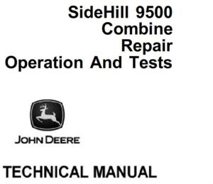 John Deere SideHill 9500 Combine Repair, Operation and Tests