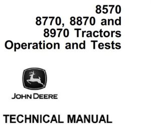 John Deere 8570, 8770, 8870, 8970 Tractors Operation and Tests