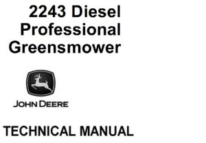 John Deere 2243 Diesel Professional Greensmower Technical Manual