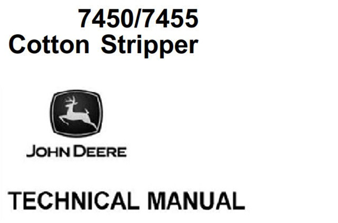 John Deere 7450 & 7455 Cotton Stripper Technical Manual