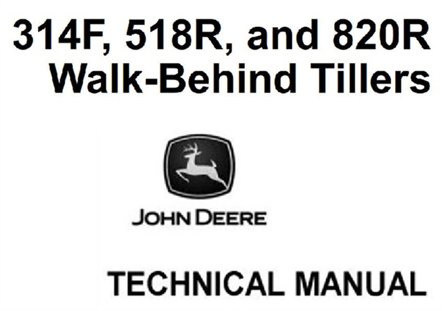 John Deere 314F, 518R, 820R Walk-Behind Tillers Technical Manual