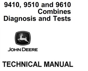 John Deere 9410, 9510, 9610 Combines Diagnostics & Tests