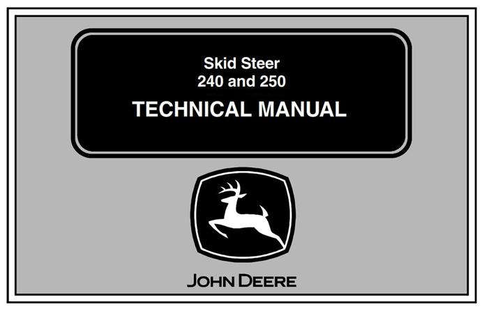 John Deere 240 & 250 Skid Steer Loaders Technical Manual