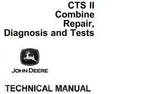 John Deere CTS II Combine Repair, Diagnosis & Tests