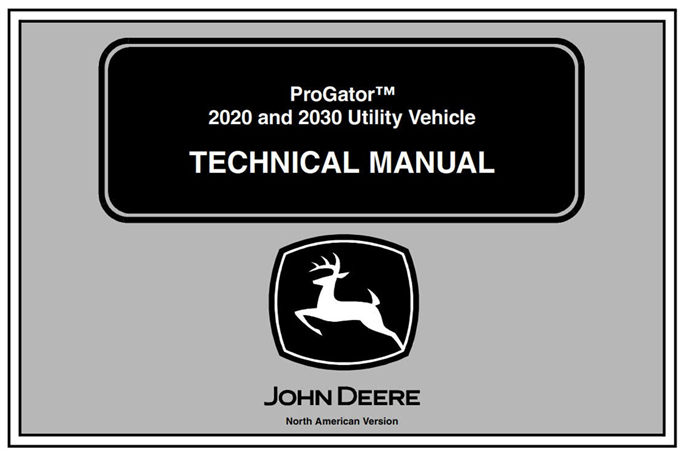 John Deere ProGator 2020 & 2030 Utility Vehicle Technical Manual