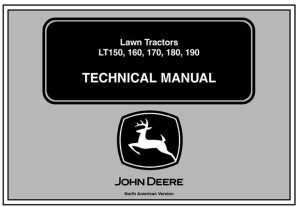 John Deere LT150, LT160, LT170, LT180 Lawn Tractors Technical Manual