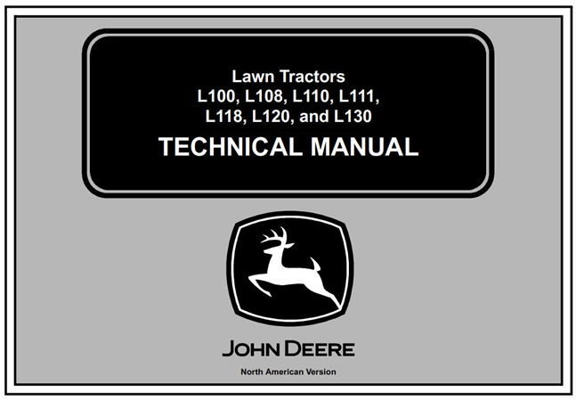 John Deere L100 L108 L110 L111 L118 L120 L130 Lawn Tractors Technical Manual A Factory 6245
