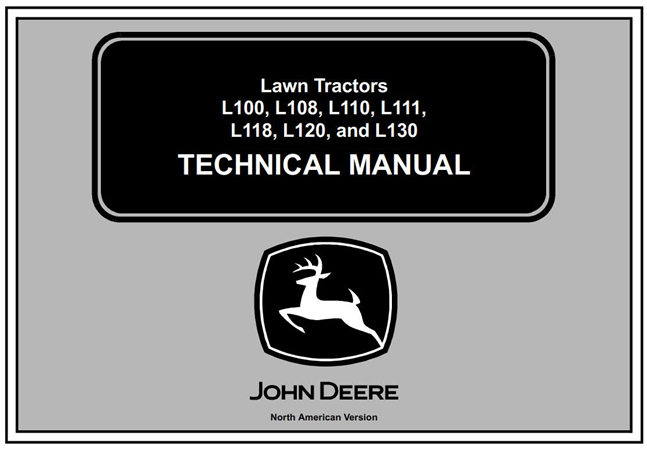 John Deere L100 L108 L110 L111 L118 L120 L130 Lawn Tractors Technical Manual A Factory 6526