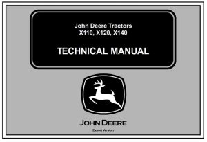 John Deere X110, X120, X140 Tractors Technical Manual