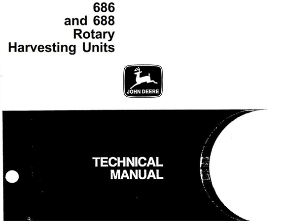 John Deere 686 & 688 Rotary Harvesting Units Technical Manual