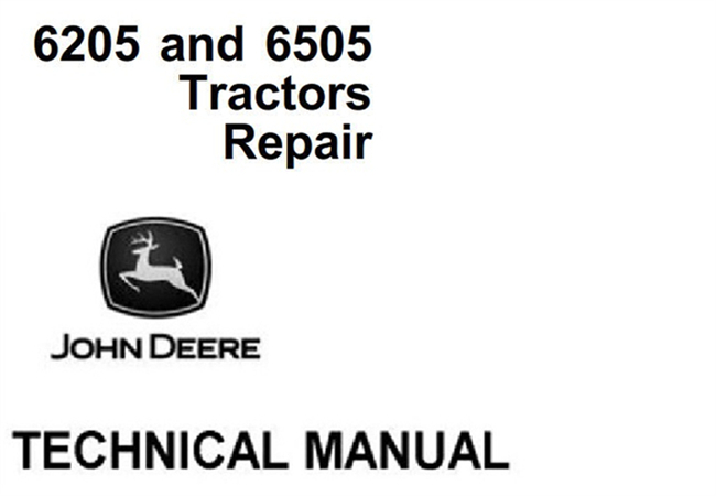 John Deere 6205 & 6505 Tractors Repair Technical Manual