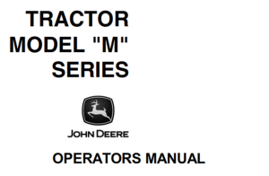 John Deere Model "M" Series Tractor Operator's Manual