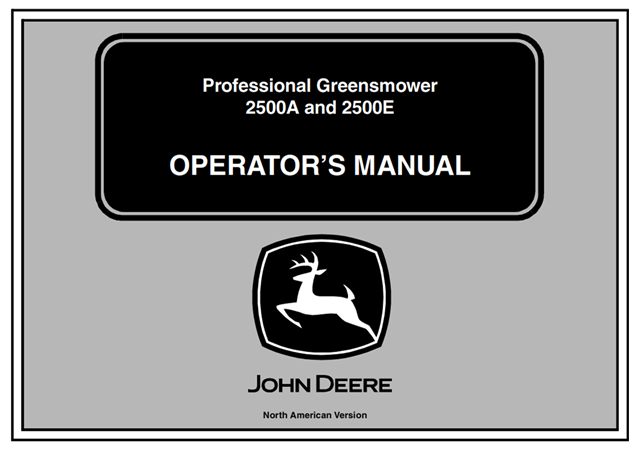 John Deere 2500A & 2500E Professional Greensmower Operator's Manual