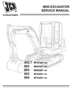 JCB 802.7, 803, 804 Mini Crawler Excavator Service Repair Manual