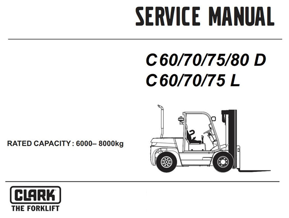 Clark C60D, C70D, C75D, C80D, C60L, C70L, C75L Forklift Trucks