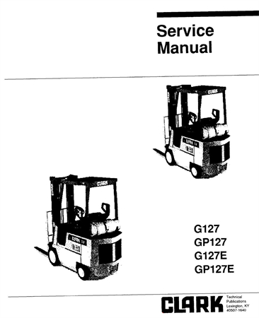 Clark G127, GP127, G127E, GP127E Forklift Trucks Service Repair Manual