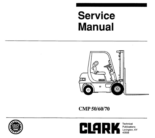 Clark CMP50, CMP60, CMP70 Forklift Trucks Service Repair Manual