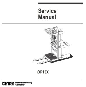 Clark OP15X Narrow Aisle Order Picker Service Repair Manual