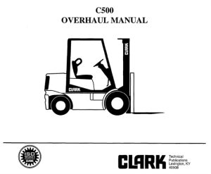 Clark C500 Forklift Truck Overhaul Manual