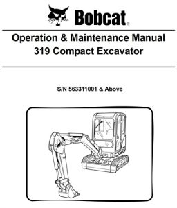 Bobcat 319 Compact Excavator Operation & Maintenance Manual