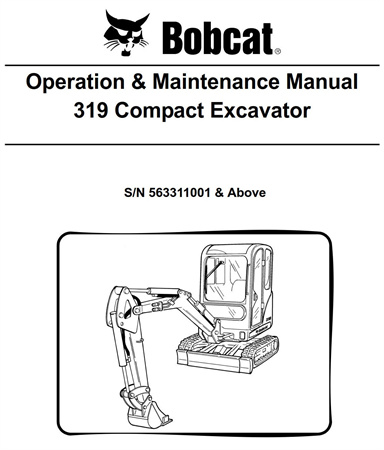 Bobcat 319 Compact Excavator Operation & Maintenance Manual