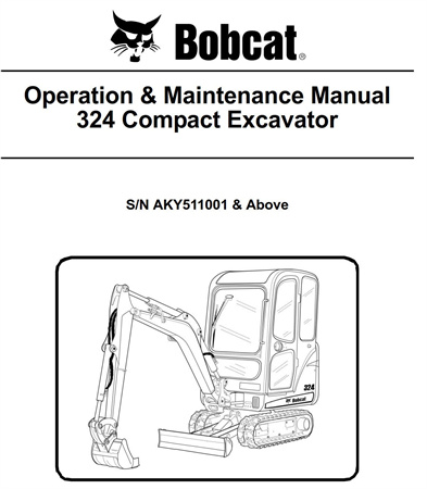 Bobcat 324 Compact Excavator Operation & Maintenance Manual