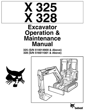 Bobcat X325, X328 Excavator Operation & Maintenance Manual