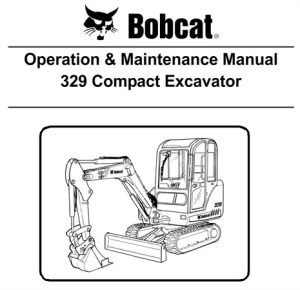 Bobcat 329 Compact Excavator Operation & Maintenance Manual